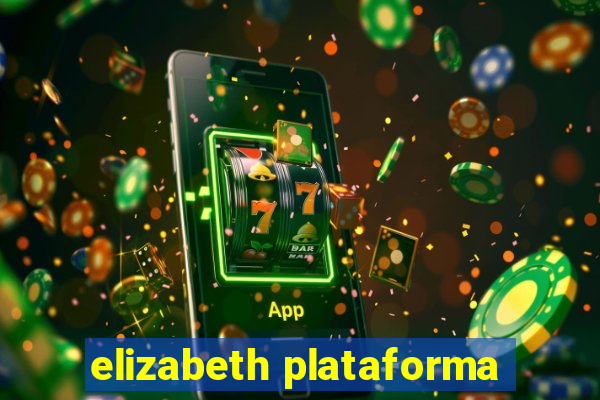 elizabeth plataforma